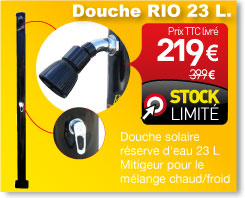 Douche solaire rio 23 l destockée